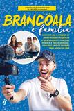 BRANCOALA E FAMÍLIA - Não deixe que a correria do mundo moderno atrapalhe o relacionamento familiar e aprenda a trazer harmonia, equilíbrio, união e diversão para dentro de casa.