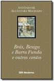Bras, bexiga e barra funda e outros contos - Moderna - paradidaticos