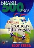 Brasil 500 Anos Outras Cronicas Pitprescas - Renovar