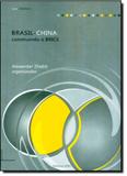Brasil-china: Construindo o Brics - Ufrj