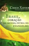 Brasil, Coração do Mundo, Pátria do Evangelho - Feb