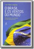 Brasil e os ventos do mundo o - Grupo companhia das letras