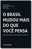 Brasil mudou mais do que voce pensa, o - Fgv