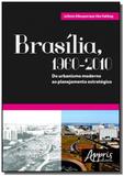 Brasilia, 1960-2010: do urbanismo moderno ao plane - Appris