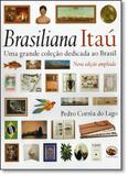 Brasiliana Itau: Uma Grande Coleção Dedicada ao Brasil - Capivara - queen books