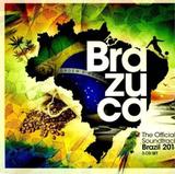 Brazuca - the Official Soundtrack of Brazil 2014 - Music brokers brasil