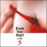 Break Your Heart 3 - CD - Som livre
