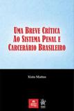 Breve critica ao sistema penal e carcerario brasileiro, uma - Tirant do brasil