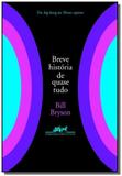 Breve historia de quase tudo, uma - Grupo companhia das letras