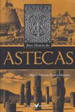 Breve história dos astecas - Versal editores