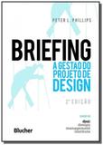 Briefing - a gestao do projeto de design - 2a ed - Edgard blucher
