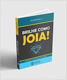 Brilhe como joia! Trilhando o caminho dos vencedores. - Geovane araujo da silva