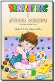 Brincadeiras e atividades recreativas: para crianc - Paulinas
