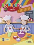 BRINCANDO COM INGLES - 5º ANO - Editora do brasil