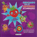 Brincando com os monstrinhos vitaminados - Bebê morango - Girassol