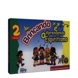 Brincando e Aprendendo o Espiritismo - Vol.2 - Feesp