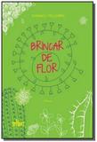 Brincar de flor - De cultura
