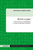 Brincar e Jogar - Autêntica