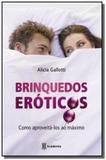Brinquedos eroticos: como aproveita-los ao maximo - Planeta