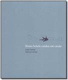 Bruno Schulz Conduz um Cavalo - Relicario