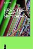 Buchwissenschaft in Deutschland: Ein Handbuch - Walter de gruyter