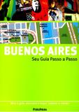 Buenos aires - seu guia passo a passo - Publifolha - folha sp