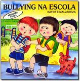 Bullying na Escola - Agressao Fisica - Blu editora