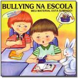 Bullying na escola: meu material esta sumido! - ro - Blu editora
