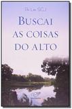 Buscai as coisas do alto - Cancao nova