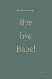 Bye bye babel - 7 letras