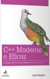 C++ moderno e eficaz - 42 formas especificas de aprimorar seu uso de c++11 e c++14 - Alta books