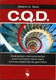 C.Q.D.-Explicações e Demonstrações Sobre Conceitos, Teoremas e Fórmulas Essenciais da Geometria - Livraria da física