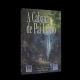 Cabana de Pai Inácio, A - Conhecimento