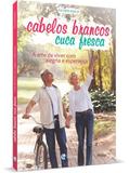 Cabelos Brancos, Cuca Fresca - Concordia
