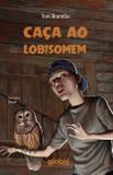 Caça ao lobisomem - Editora global