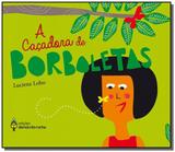 Cacadora de borboletas, a - Democrito rocha