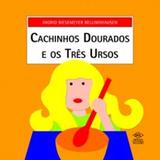 Cachinhos dourados e os tres ursos - Difusao cultural do livro