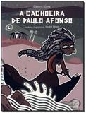 Cachoeira de Paulo Afonso, A - Pallas editora