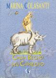 Cada Bicho Seu Capricho - Global editora