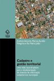 Cadastro e gestão territorial: Uma visão luso-brasileira para a implementação de sistemas de informação cadastral nos municípios - Unesp