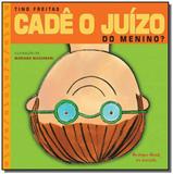 Cadê o juízo do menino - Bri - brinque book