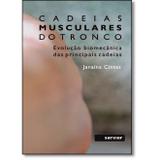 Cadeias Musculares do Tronco - Evolução Biomecânica Das Principais Cadeias - Sarvier