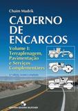 Caderno de Encargos - Terraplanagem, Pavimentação e Serviços Complementares - Vol.1 - Edgard blücher