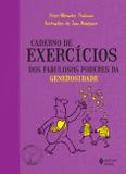 Caderno de exercícios dos fabulosos poderes da generosidade