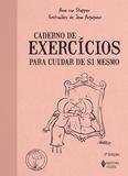 Caderno de exercícios para cuidar de si mesmo