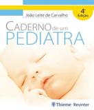 Caderno De Um Pediatra - 04 Ed - Thieme - revinter