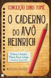Caderno do avo heinrich, o - Editorial presenca