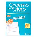 Caderno do Futuro História 6ºAno - Ibep