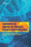 Cadernos de Ensino de Ciências, Saúde e Biotecnologia - Paco