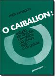 Caibalion, O: Estudo da Filosofia Hermética do Antigo Egito e da Grécia - Pensamento - grupo pensamento